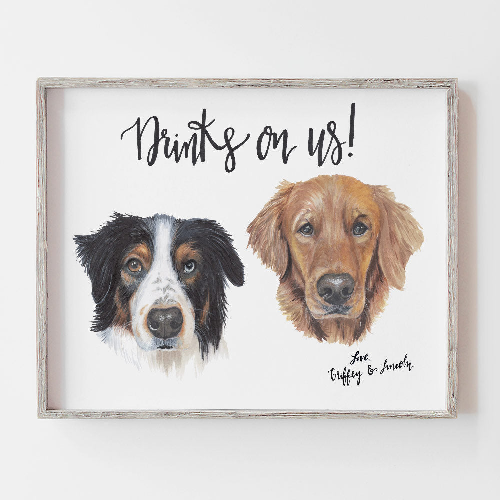 Drinks on us signature cocktail sign with pet portraits by JesMarried